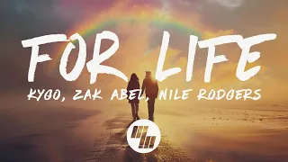 Kygo - For Life (Lyrics) ft. Zak Abel, Nile Rodgers