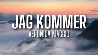 Veronica Maggio - Jag kommer (lyrics)