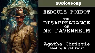 Mystery | Poirot "The Disappearance of Mr. Davenheim" by Agatha Christie, Full Short Story Audiobook