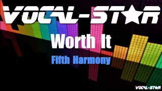 Fifth Harmony - Worth It | With Lyrics HD Vocal-Star Karaoke 4K