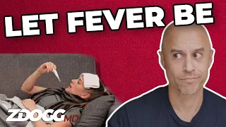 Don't Fight A Fever | A Doctor Explains