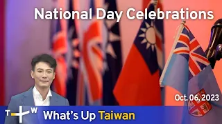 National Day Celebrations, What's Up Taiwan – News at 20:00, October 6, 2023 | TaiwanPlus News