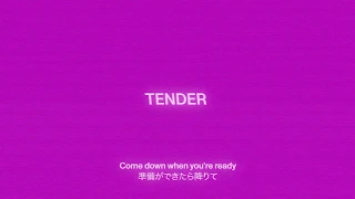 TENDER - Come Down When You're Ready