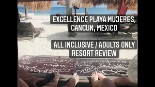 Excellence Playa Mujeres Resort Review, Part ✌🏻