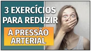 ➡️ 3 EXERCÍCIOS PARA A PRESSÃO ALTA ❤️