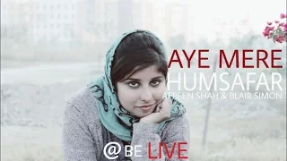 Aye Mere Humsafar | All Is Well | Mithoon & Tulsi Kumar ft. by Afreen Shah