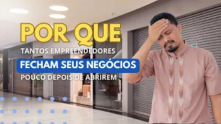 Por que fecham seus negócios