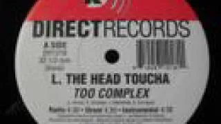 L The Head Toucha - Too Complex (1997)