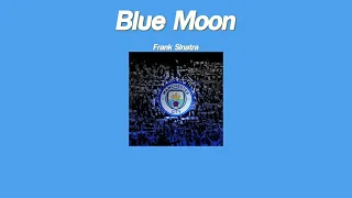 แปลเพลง Blue Moon - Supra (เพลงเชียร์ประจำสโมสร แมนซิตี้)