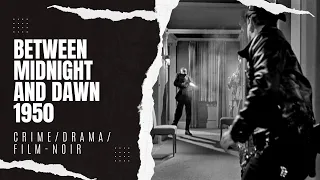 Between Midnight and Dawn 1950 | Crime/Drama/Film-Noir