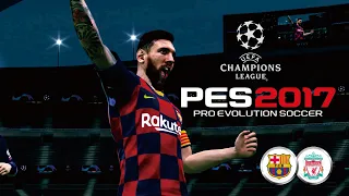 FC BARCELONA vs LIVERPOOL FC | UEFA CHAMPION LEAGUE PES 2017 PC