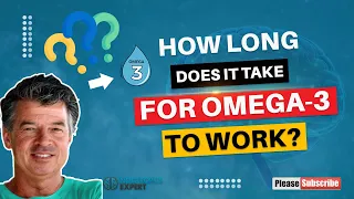 How long does it take Omega 3 to work?