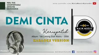 KERISPATIH - DEMI CINTA (Karaoke)