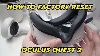 Oculus Quest 2 : How to Factory Reset Without and With a Phone app