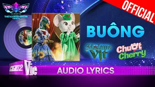 Buông - Chuột Cherry vs Madame Vịt | The Masked Singer Vietnam 2023 [Audio Lyrics]