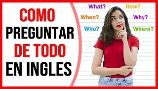 APRENDE A PREGUNTAR DE TODO EN INGLÉS 🚀 FÁCIL Y PRACTICO