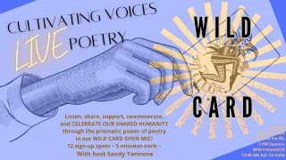 Cultivating Voices Live Poetry Wild Card Open Mic - 21Apr2024