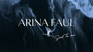 ARINA FAUL – Sail To Me (music video)