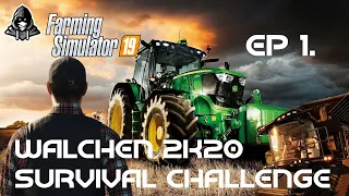 Farming Sim19 Walchen 2k20 Survival Challenge [S2:EP1] - So it begins !