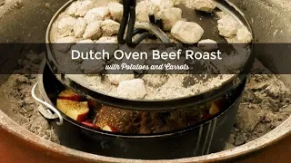 Dutch Oven Beef Roast with Potatoes and Carrots | Lodge Cast Iron Dutch Oven | Camp Cooking