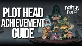 Death's Door - Plot Head Achievement Guide!