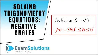 How to solve trigonometric  equations with negative angles