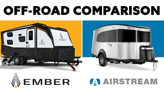 BEST OFF-ROAD RV? | 2022 Ember RV Overland 171FB vs. 2022 Airstream Basecamp 20X