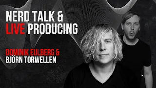 Nerd Talk & Live Producing: Dominik Eulberg & Björn Torwellen