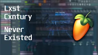 Lxst Cxntury - Never Existed [Fl studio] Parse