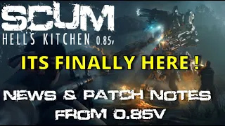 Scum 0.85v Patch Notes | Everything you need to know about the new update | Scum Hell's Kitchen News