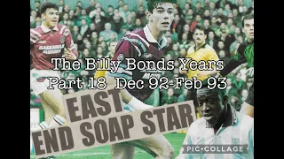 18. KEEN TO SUCCEED - West Ham United - The Billy Bonds Years - 1992-1993 Part 4 of 6