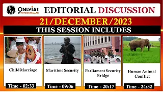 21 December 2023 | Editorial Discussion | Maritime security, Parliament Security, Child marriage