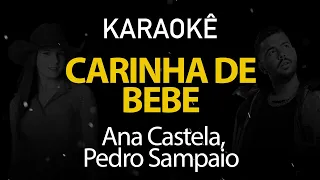 Carinha de Bebê - Ana Castela, Pedro Sampaio (Karaokê Version)