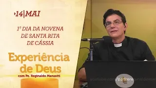 Experiência de Deus | 14-05-2018 | 1º Dia da Novena de Santa Rita de Cássia