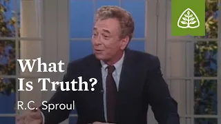 What Is Truth?: The Classic Collection with R.C. Sproul