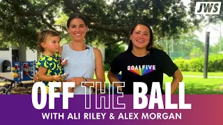 Alex Morgan breaks down motherhood, soccer and hanging with Charlie | Off the Ball with Ali Riley