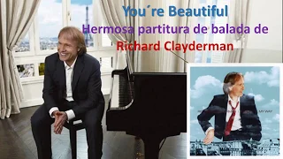 Partitura "You´re Beautiful" de Richard Clayderman