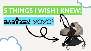 Babyzen Yoyo | 5 Things I Wish I Knew Before Purchasing