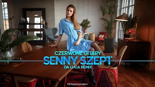 Czerwone Gitary - Senny Szept (DA LUCA Remix)