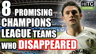 8 Promising Champions League Teams Who DISAPPEARED