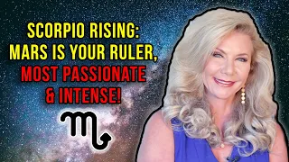 Scorpio Rising: Mars Is Your Ruler, Most Passionate and Intense!