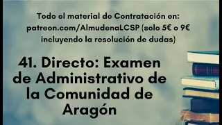 41. Supuesto práctico: Examen de Administrativo de la Comunidad de Aragón.