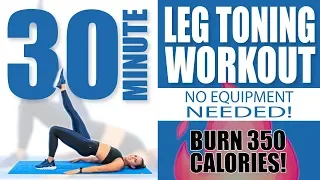 30 Minute Leg Toning Workout No Equipment Needed 🔥Burn 350 Calories! 🔥