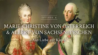 Geschichteⁿ aus der Kapuzinergruft - Episode 6 - Marie Christine und Albert: Aus Liebe zur Kunst