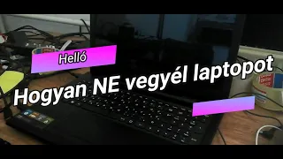 Hogyan NE vegyél laptopot