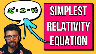 To Understand ALL of Relativity, You Need to Know This One Concept.