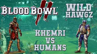 Blood Bowl 2 - Khemri (the Sage) vs Humans (Randall Clark) - Wild Hawgz G4