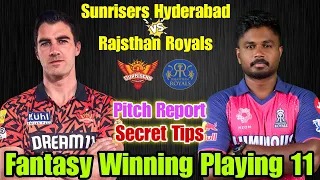 SRH vs RR IPL 2024 Match Prediction | Confirm Playing 11 Team | Pitch Report | Secret Tips