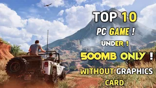 TOP 10 BEST HIGH GRAPHICS PC GAMES UNDER 500MB SIZE | 1GB RAM | 2GB RAM | 4GB RAM |  512MB 2022