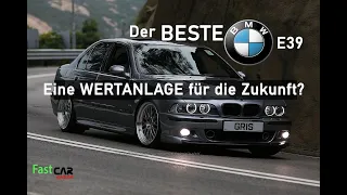 Das BESTE  BMW Modell und WERTANLAGE 5er E39 M54 M52
